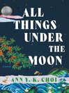 All Things Under the Moon